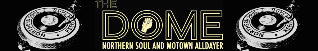 The Dome Northern Soul  Motown Alldayer