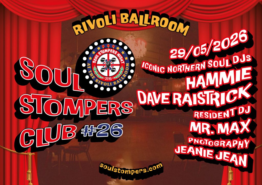 Soul Stompers Club 26 Spring Edition At The Rivoli Ballro
