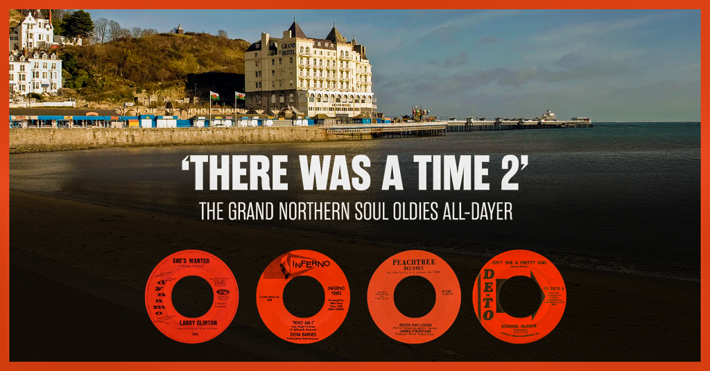 There Was A Time 2  The Grand Northern Soul Alldayer
