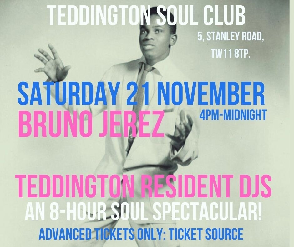 Teddington Soul Club  Bruno Jerez